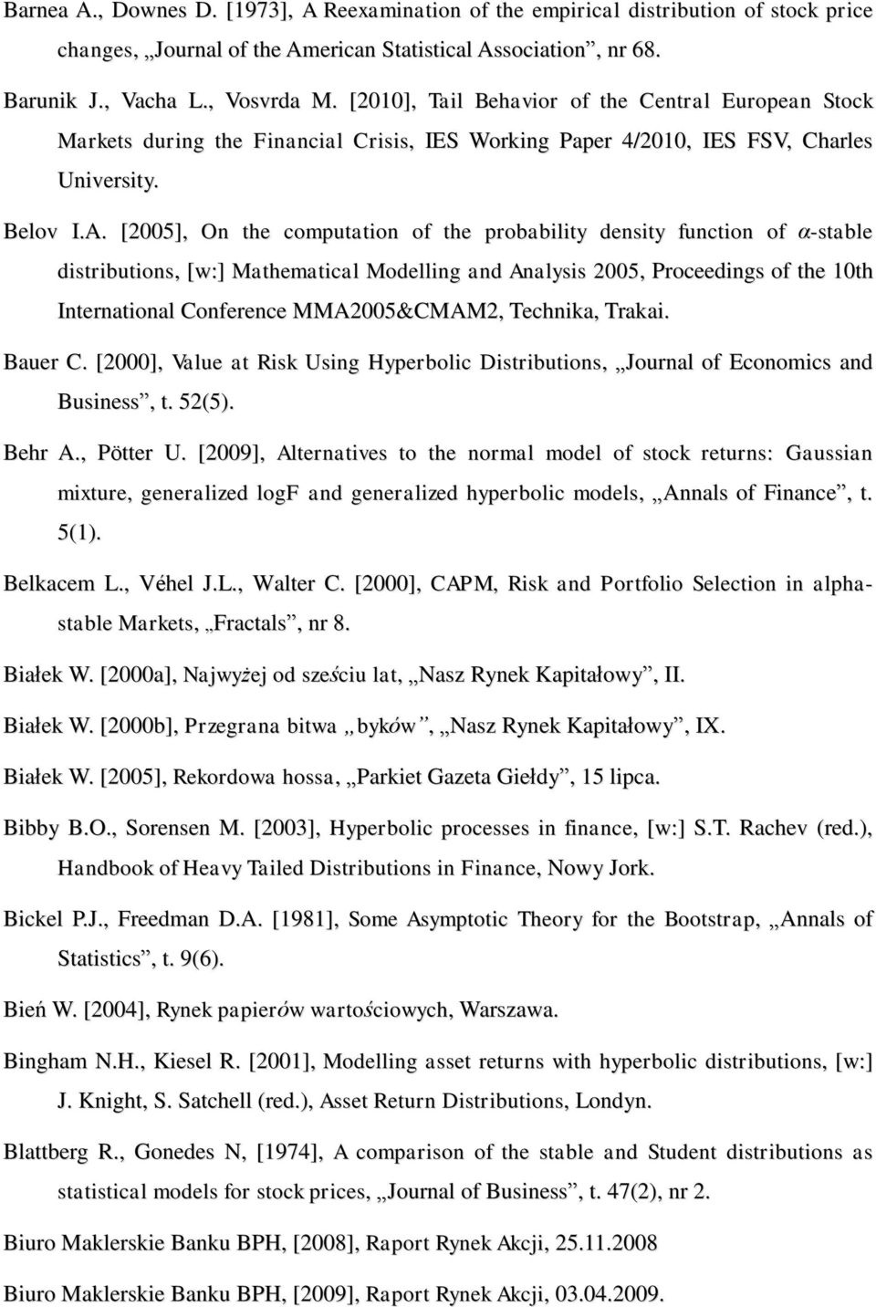 [2005], On the computation of the probability density function of α-stable distributions, [w:] Mathematical Modelling and Analysis 2005, Proceedings of the 10th International Conference