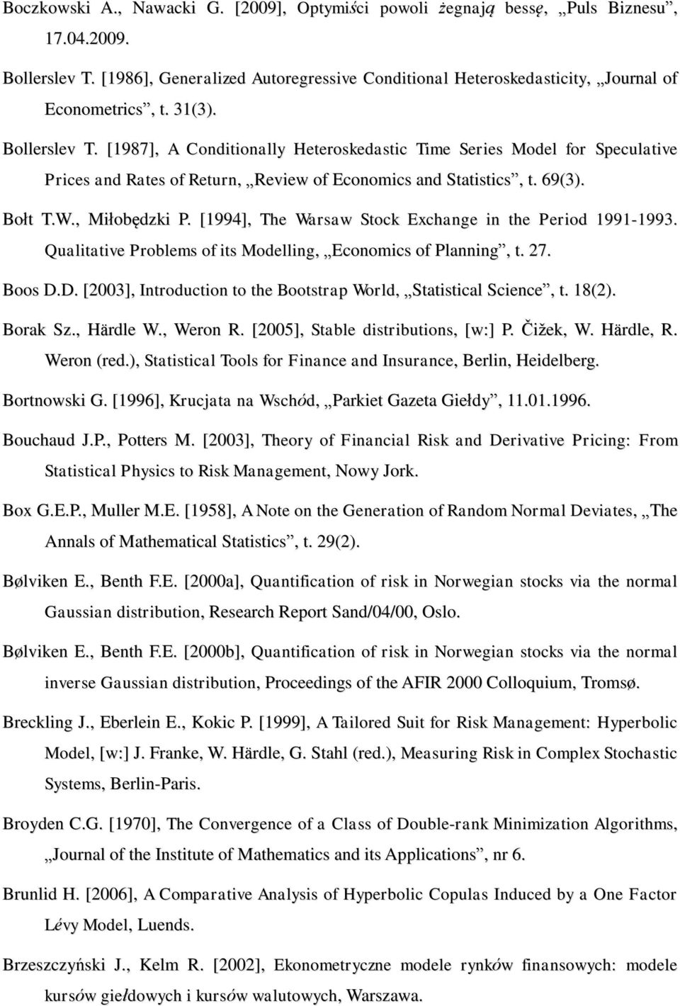 [1994], The Warsaw Stock Exchange in the Period 1991-1993. Qualitative Problems of its Modelling, Economics of Planning, t. 27. Boos D.