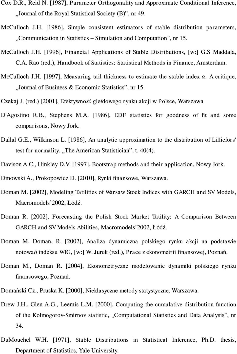 [1996], Financial Applications of Stable Distributions, [w:] G.S Maddala, C.A. Rao (red.), Ha