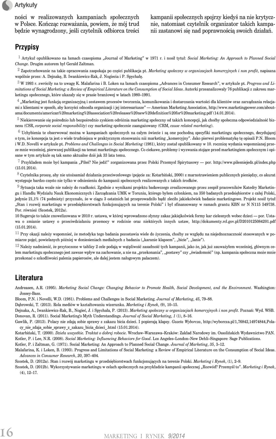 zastanowi się nad poprawnością swoich działań. Przypisy 1 Artykuł opublikowano na łamach czasopisma Journal of Marketing w 1971 r.