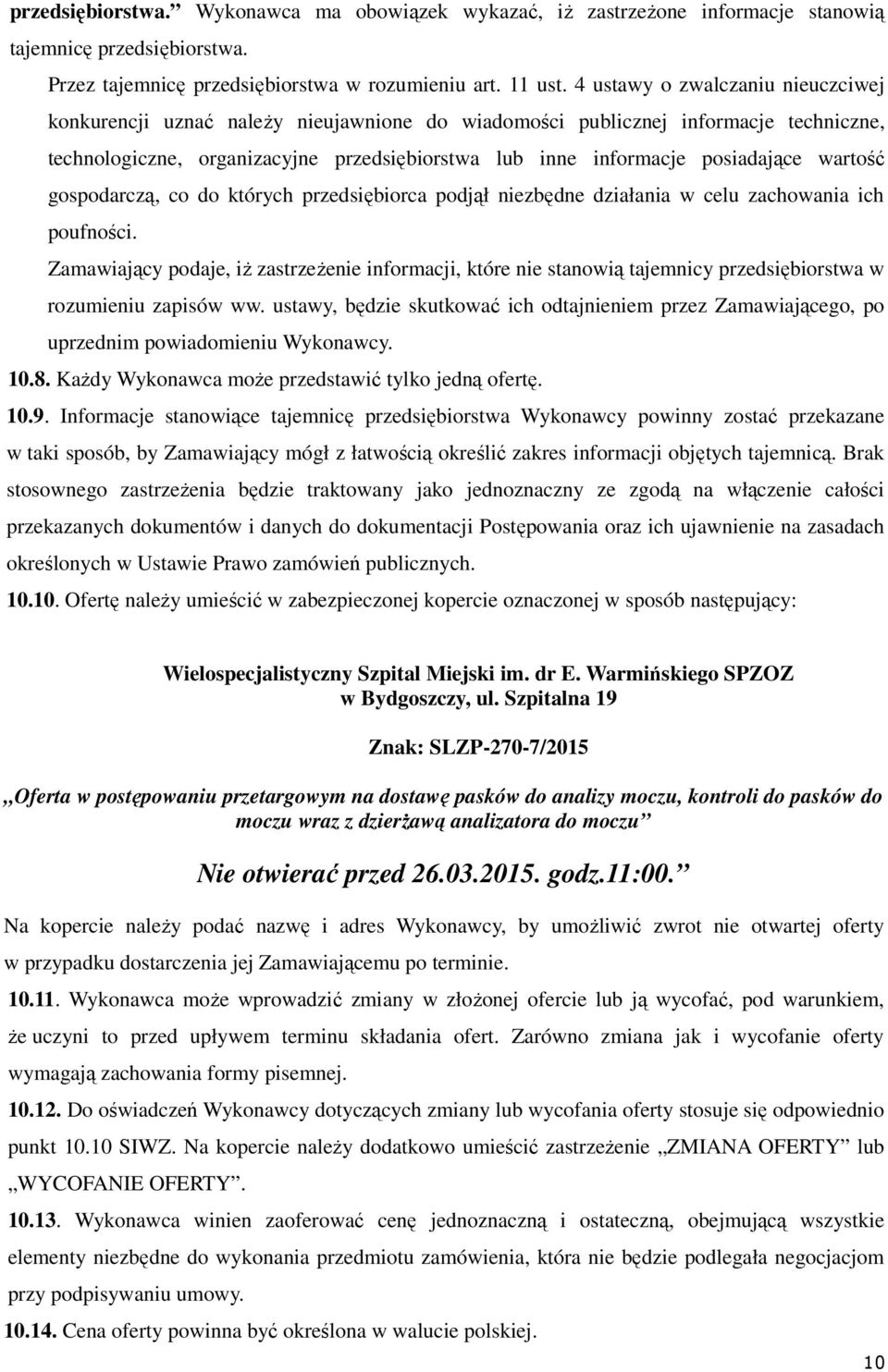 wartość gospodarczą, co do których przedsiębiorca podjął niezbędne działania w celu zachowania ich poufności.