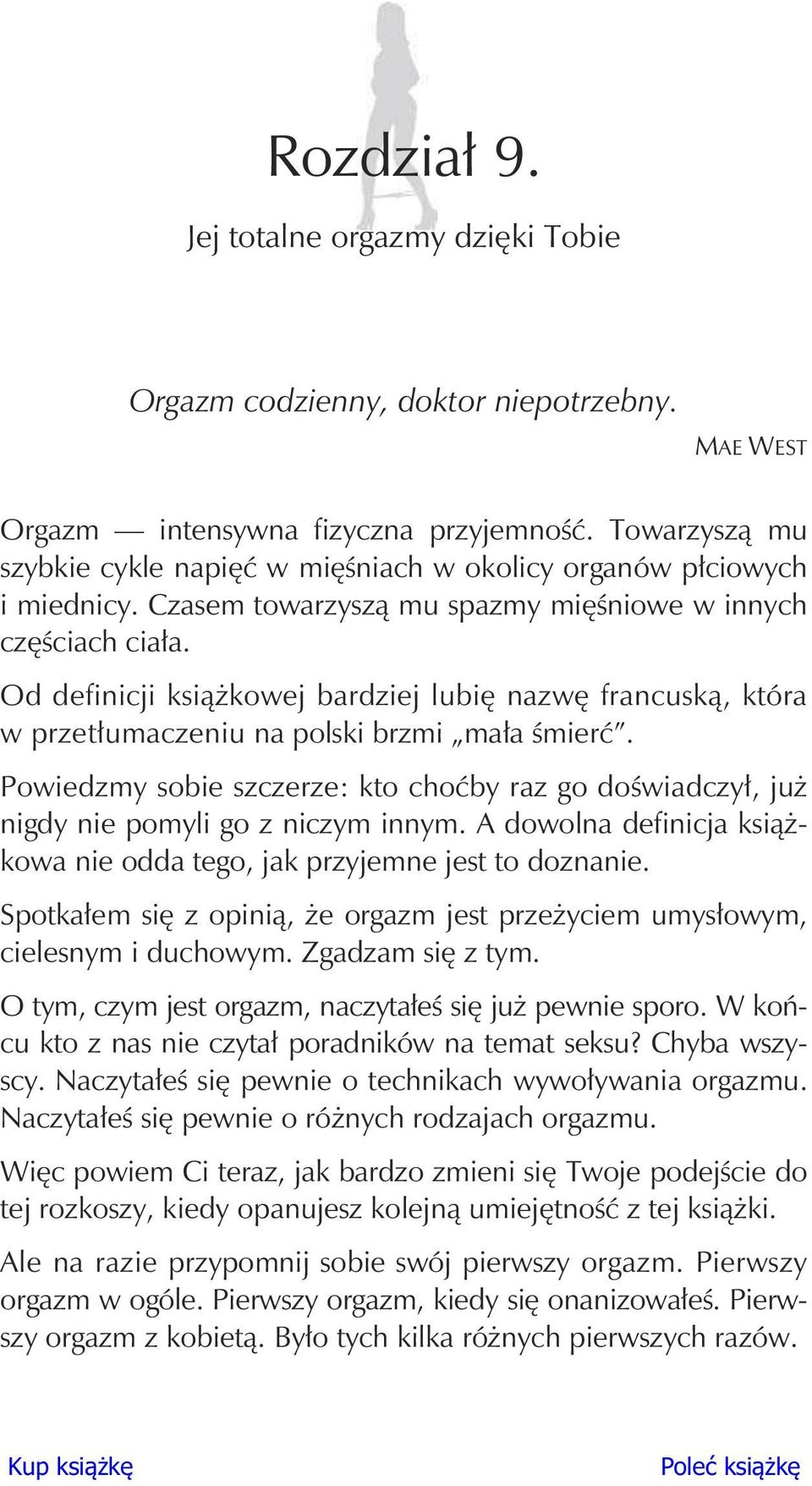 Od definicji ksi kowej bardziej lubi nazw francusk, która w przet umaczeniu na polski brzmi ma a mier. Powiedzmy sobie szczerze: kto cho by raz go do wiadczy, ju nigdy nie pomyli go z niczym innym.