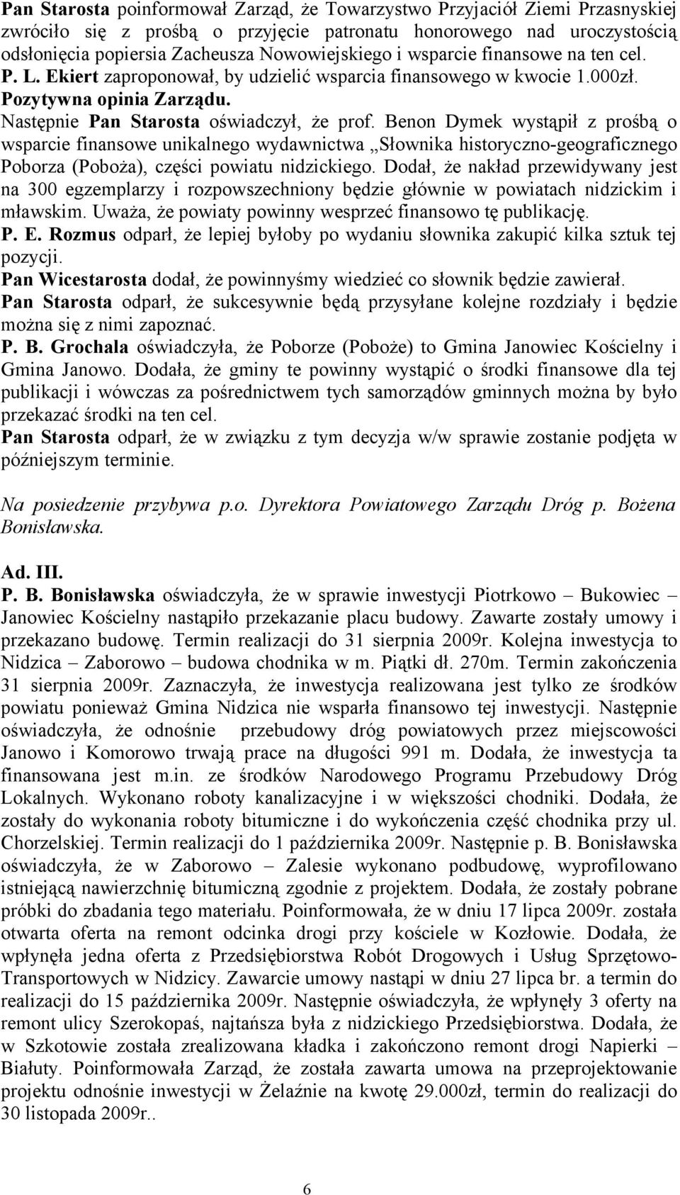 Benon Dymek wystąpił z prośbą o wsparcie finansowe unikalnego wydawnictwa Słownika historyczno-geograficznego Poborza (Poboża), części powiatu nidzickiego.