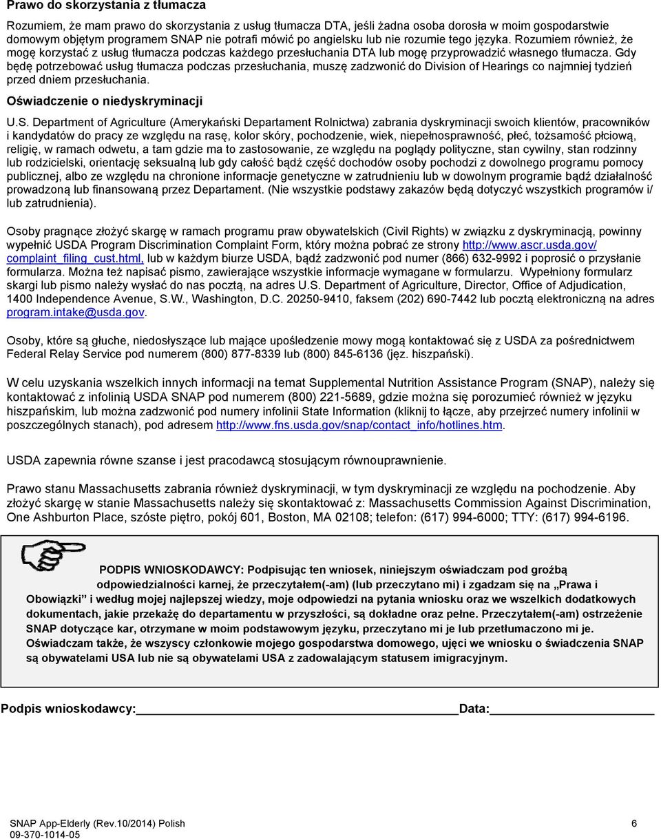 Gdy będę potrzebować usług tłumacza podczas przesłuchania, muszę zadzwonić do Division of Hearings co najmniej tydzień przed dniem przesłuchania. Oświadczenie o niedyskryminacji U.S.