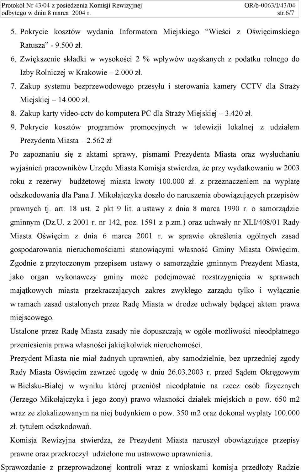 Pokrycie kosztów programów promocyjnych w telewizji lokalnej z udziałem Prezydenta Miasta 2.