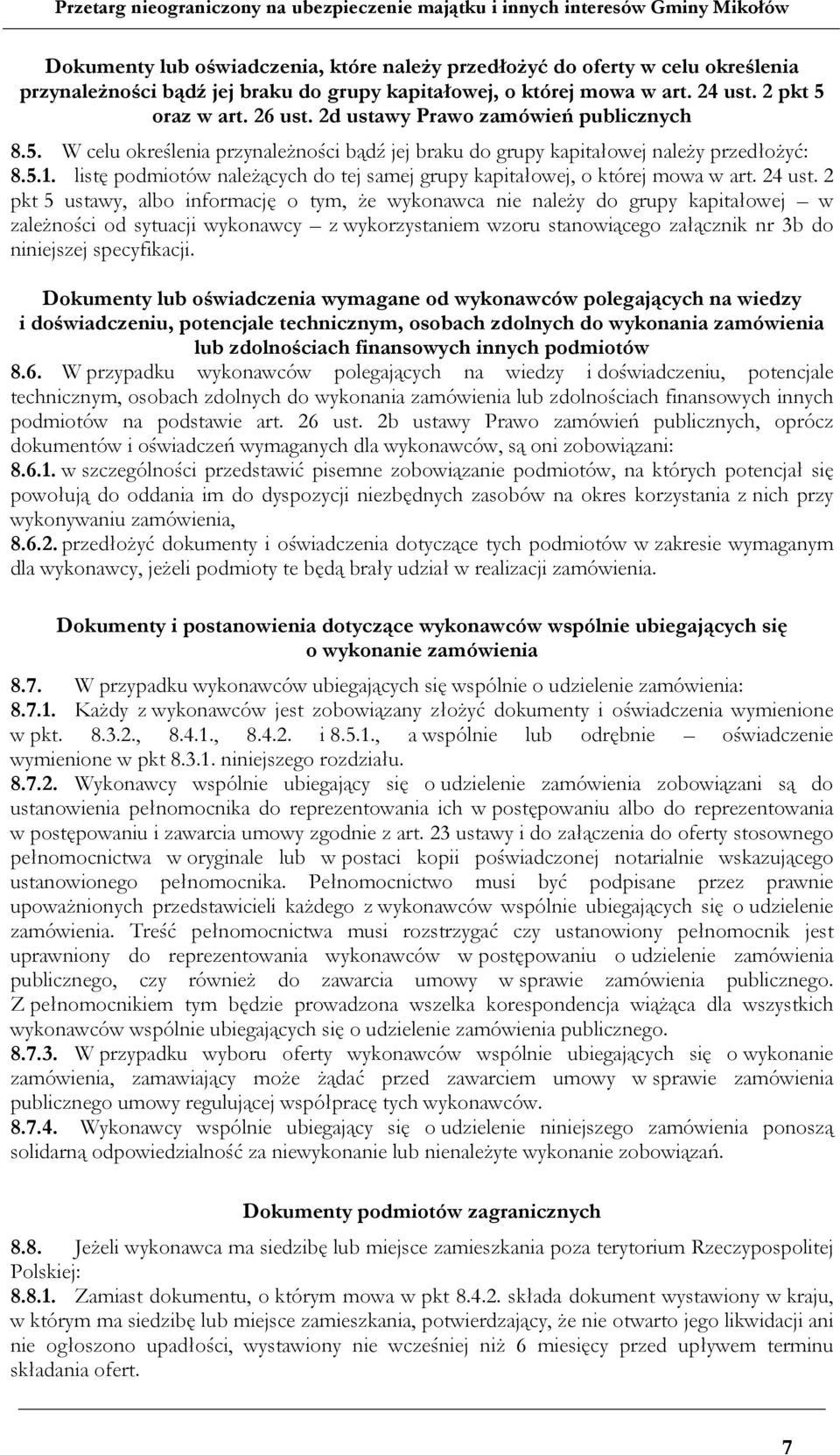 listę podmiotów należących do tej samej grupy kapitałowej, o której mowa w art. 24 ust.