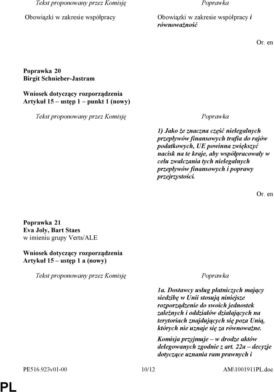 21 Artykuł 15 ustęp 1 a (nowy) 1a.