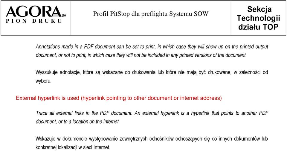 External hyperlink is used (hyperlink pointing to other document or internet address) Trace all external links in the PDF document.