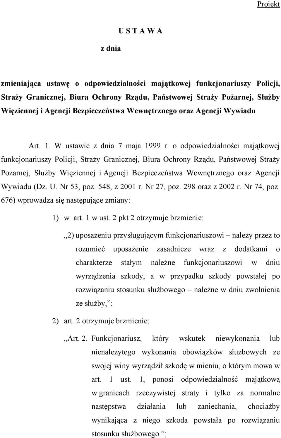 o odpowiedzialności majątkowej funkcjonariuszy Policji, Straży Granicznej, Biura Ochrony Rządu, Państwowej Straży Pożarnej, Służby Więziennej i Agencji Bezpieczeństwa Wewnętrznego oraz Agencji