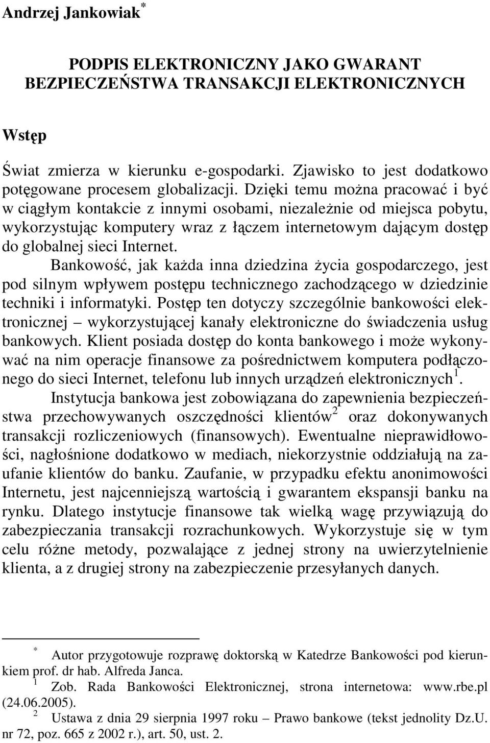 Dzięki temu moŝna pracować i być w ciągłym kontakcie z innymi osobami, niezaleŝnie od miejsca pobytu, wykorzystując komputery wraz z łączem internetowym dającym dostęp do globalnej sieci Internet.