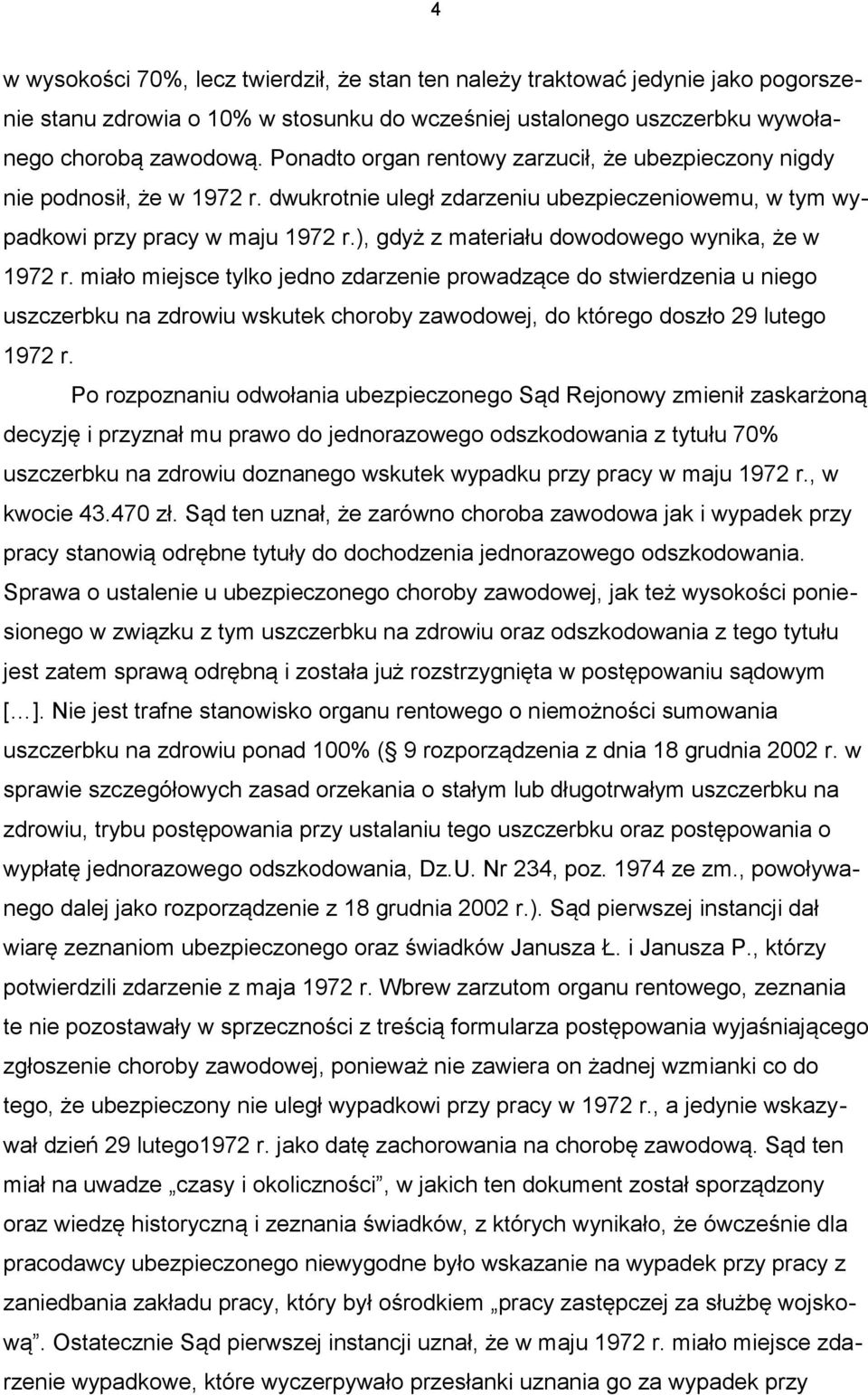 ), gdyż z materiału dowodowego wynika, że w 1972 r.