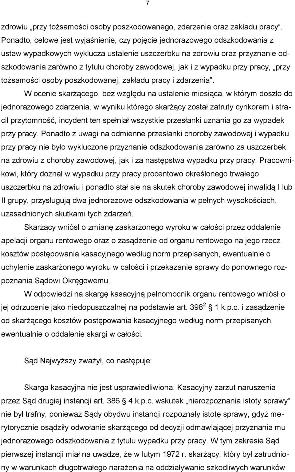 zawodowej, jak i z wypadku przy pracy, przy tożsamości osoby poszkodowanej, zakładu pracy i zdarzenia.