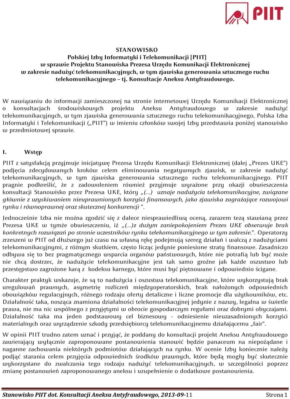 W nawiązaniu do informacji zamieszczonej na stronie internetowej Urzędu Komunikacji Elektronicznej o konsultacjach środowiskowych projektu Aneksu Antyfraudowego w zakresie nadużyć