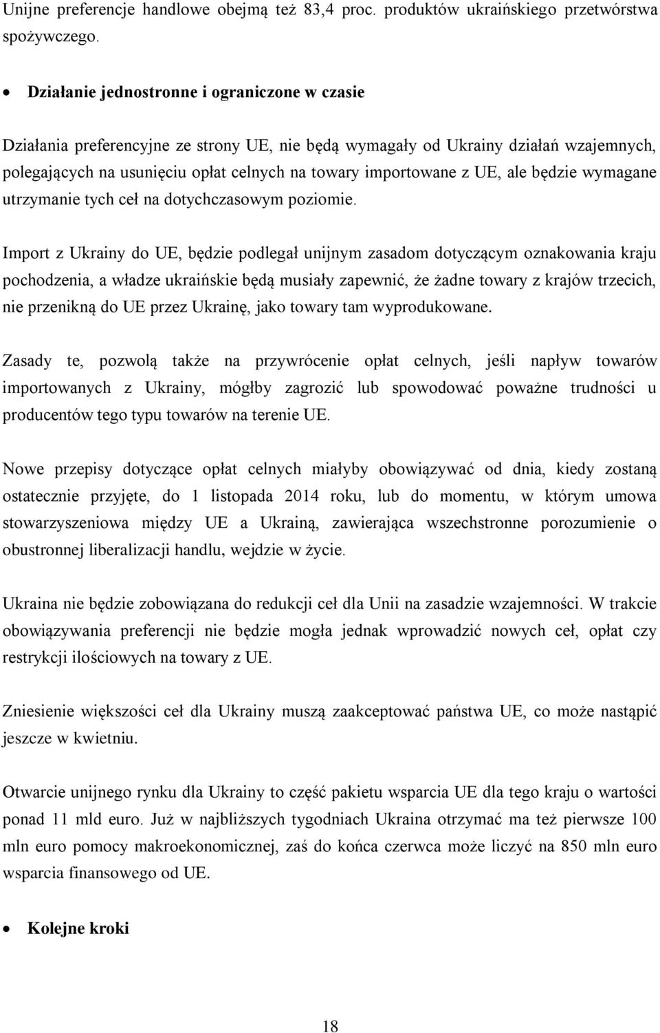 UE, ale będzie wymagane utrzymanie tych ceł na dotychczasowym poziomie.