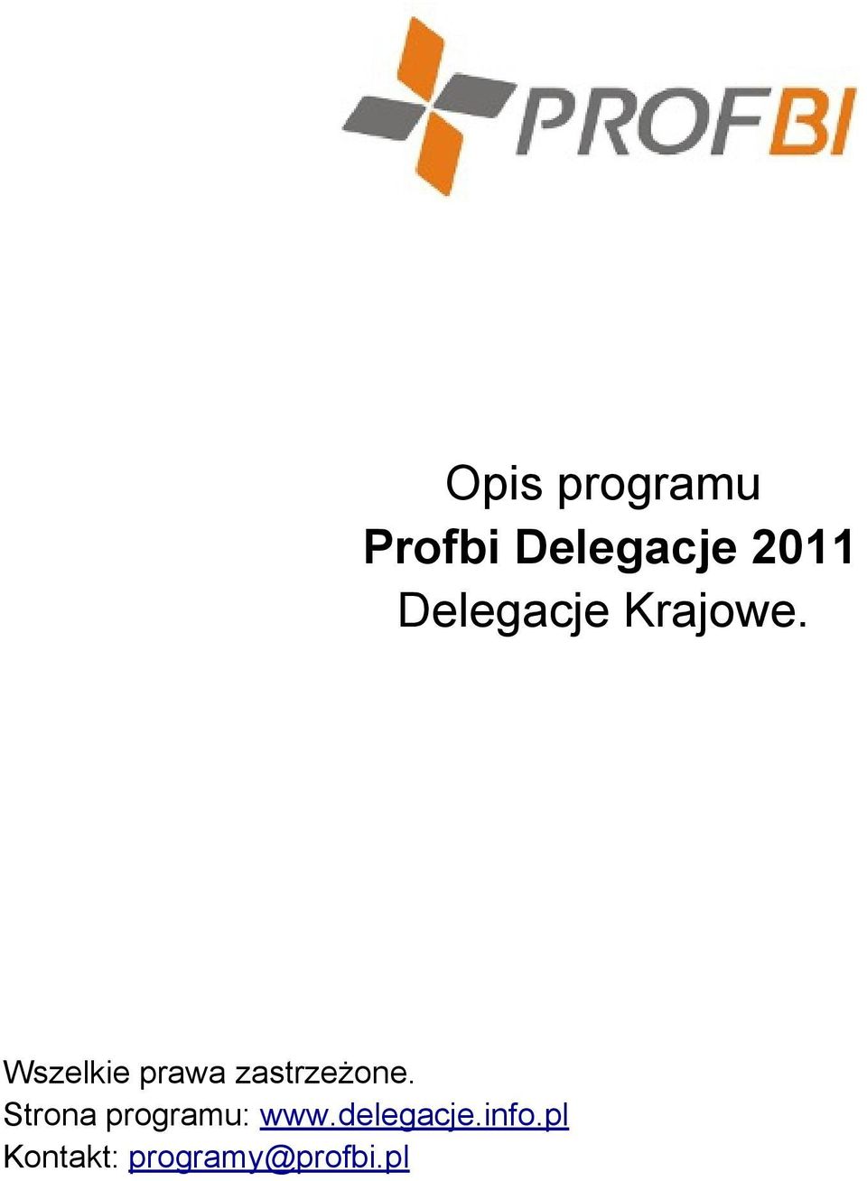 pl Kontakt: programy@profbi.