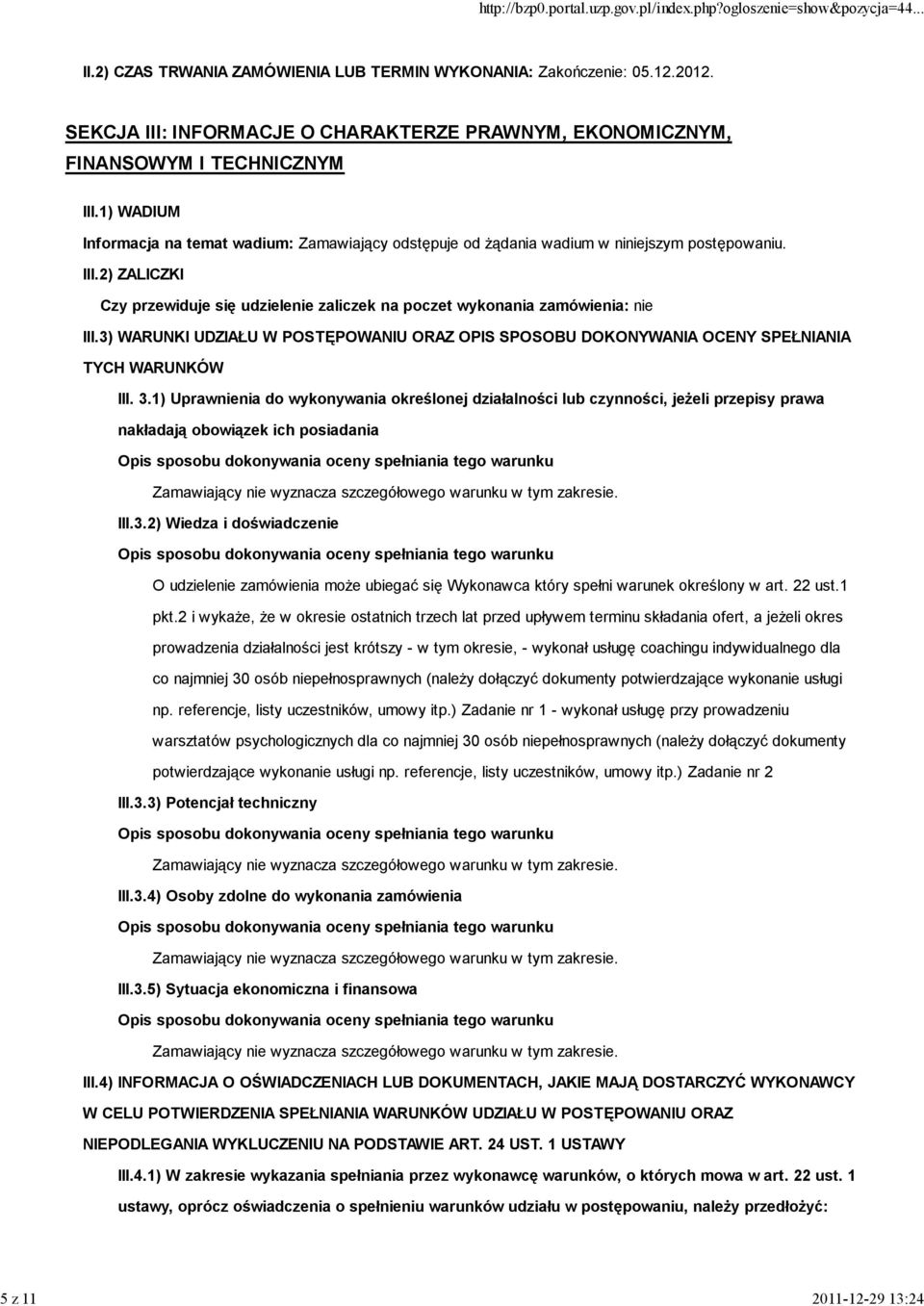 3) WARUNKI UDZIAŁU W POSTĘPOWANIU ORAZ OPIS SPOSOBU DOKONYWANIA OCENY SPEŁNIANIA TYCH WARUNKÓW III. 3.