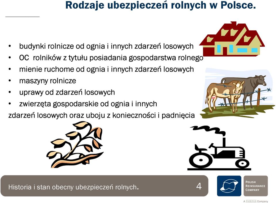 gospodarstwa rolnego mienie ruchome od ognia i innych zdarzeń losowych maszyny rolnicze uprawy