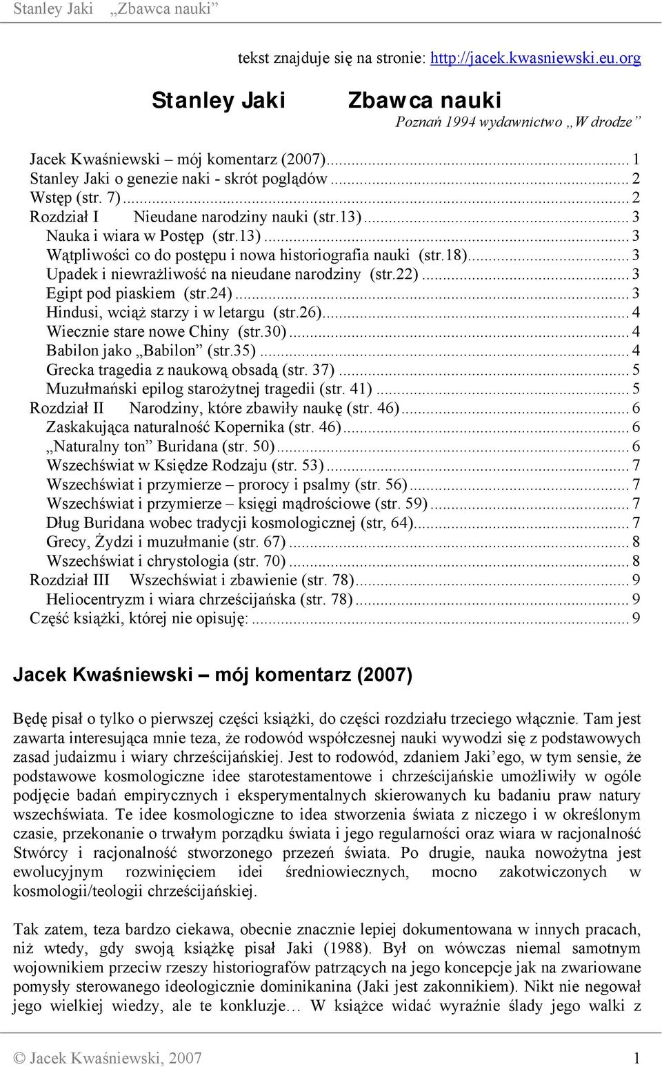 18)... 3 Upadek i niewrażliwość na nieudane narodziny (str.22)... 3 Egipt pod piaskiem (str.24)... 3 Hindusi, wciąż starzy i w letargu (str.26)... 4 Wiecznie stare nowe Chiny (str.30).