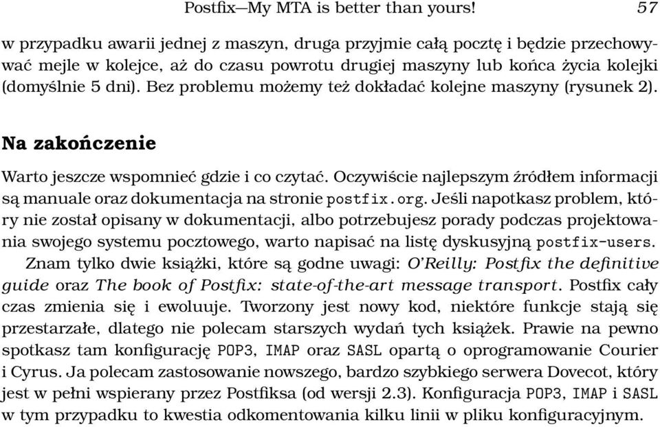 Bez problemu możemy też dokładać kolejne maszyny (rysunek 2). Na zakończenie Warto jeszcze wspomnieć gdzie i co czytać.