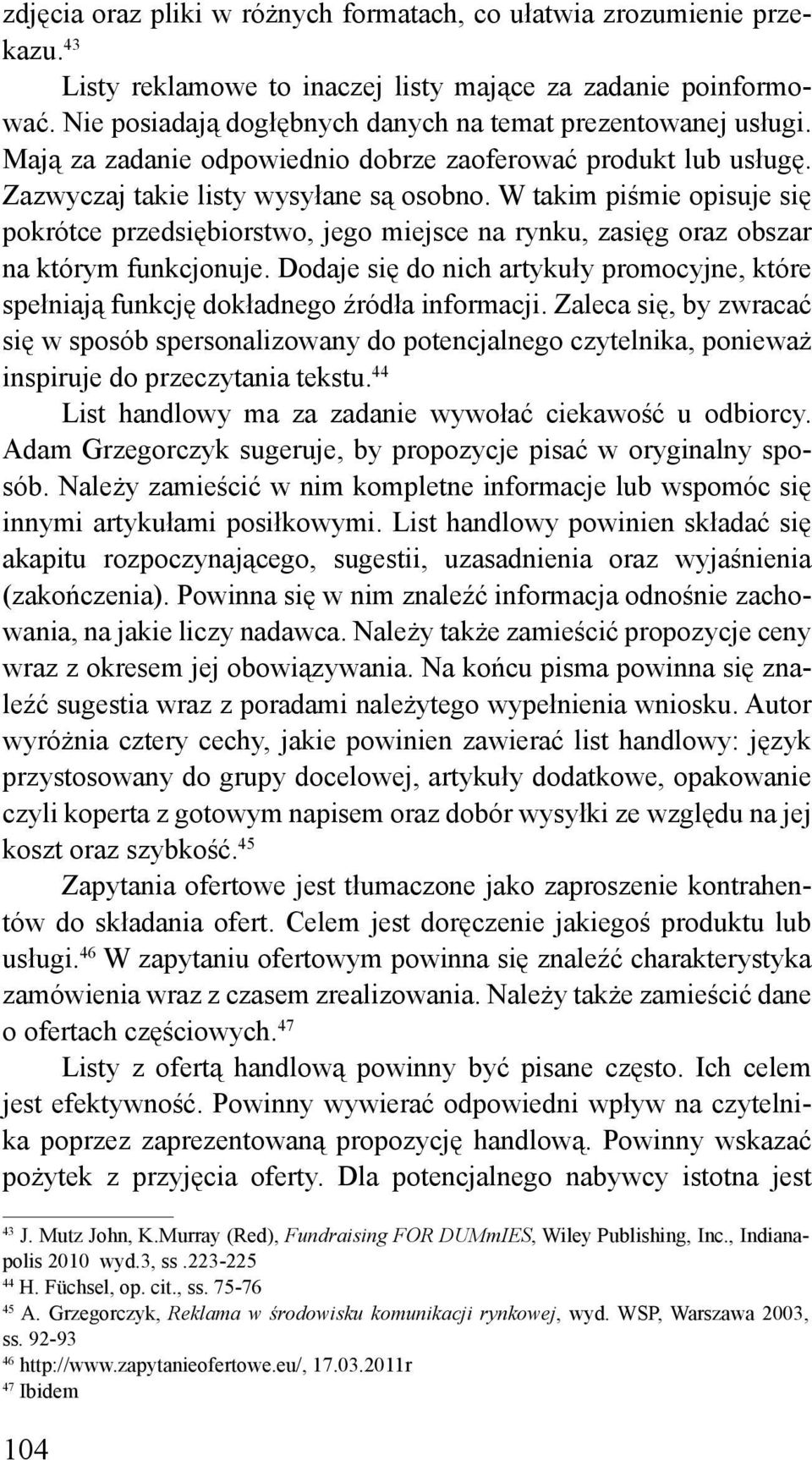 W takim piśmie opisuje się pokrótce przedsiębiorstwo, jego miejsce na rynku, zasięg oraz obszar na którym funkcjonuje.