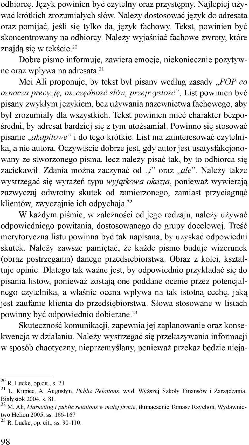 21 Moi Ali proponuje, by tekst był pisany według zasady POP co oznacza precyzję, oszczędność słów, przejrzystość.