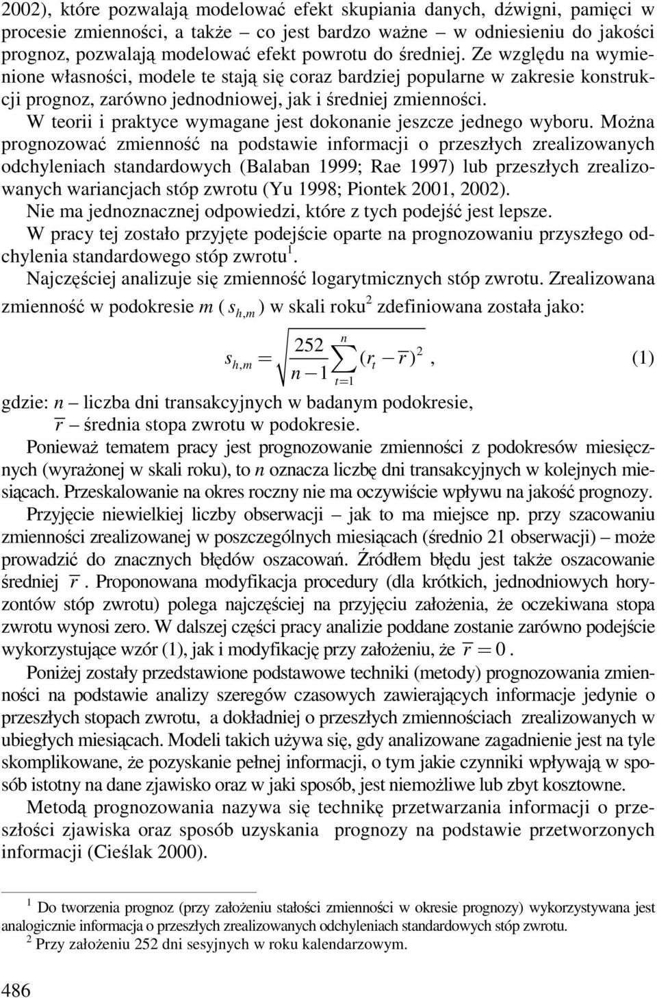 W eorii i prakyce wyagane jes dokonanie jeszcze jednego wyboru.