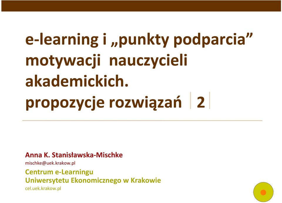 Stanisławska Mischke mischke@uek.krakow.