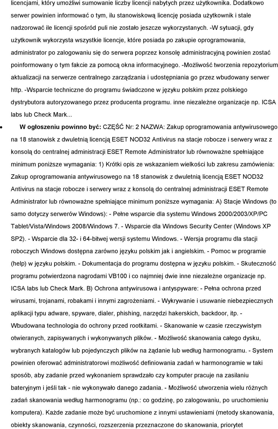 -W sytuacji, gdy uŝytkownik wykorzysta wszystkie licencje, które posiada po zakupie oprogramowania, administrator po zalogowaniu się do serwera poprzez konsolę administracyjną powinien zostać