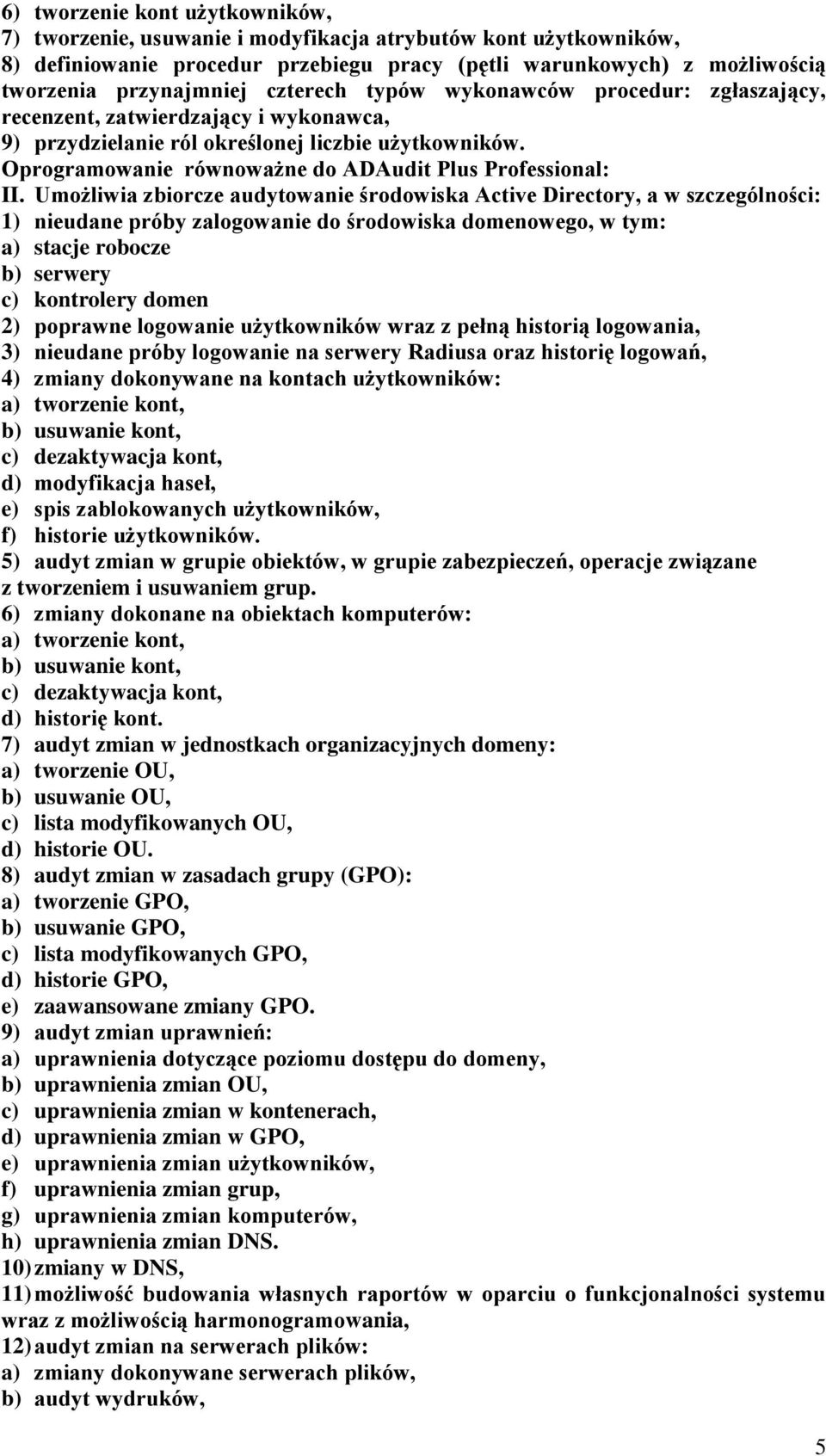 Oprogramowanie równoważne do ADAudit Plus Professional: II.