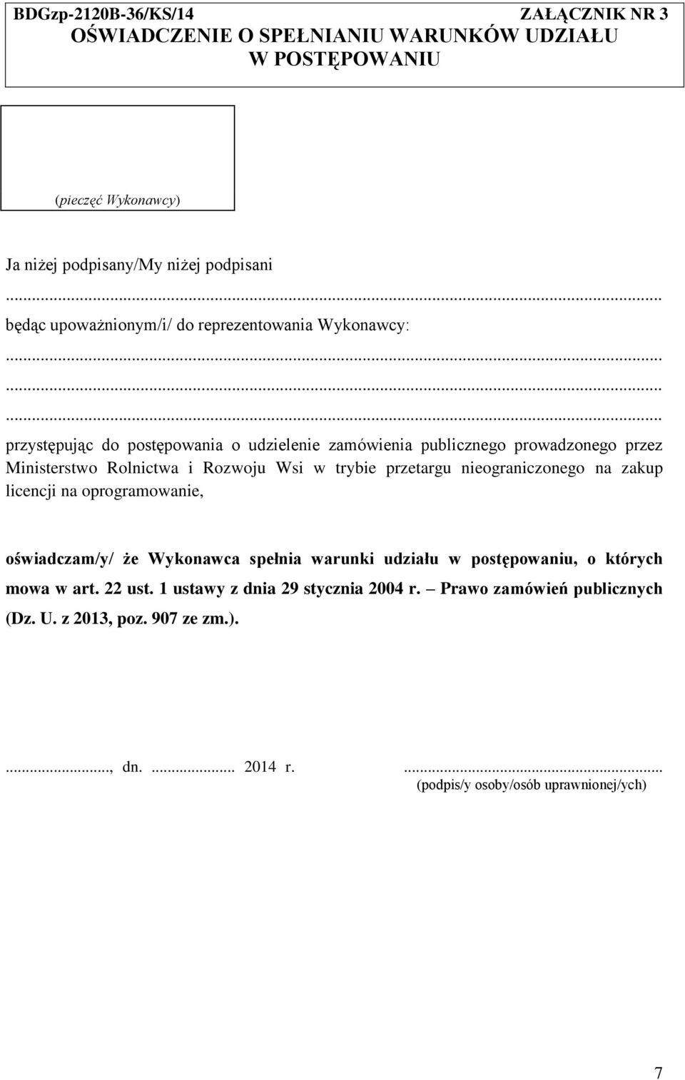 ........ przystępując do postępowania o udzielenie zamówienia publicznego prowadzonego przez Ministerstwo Rolnictwa i Rozwoju Wsi w trybie przetargu nieograniczonego