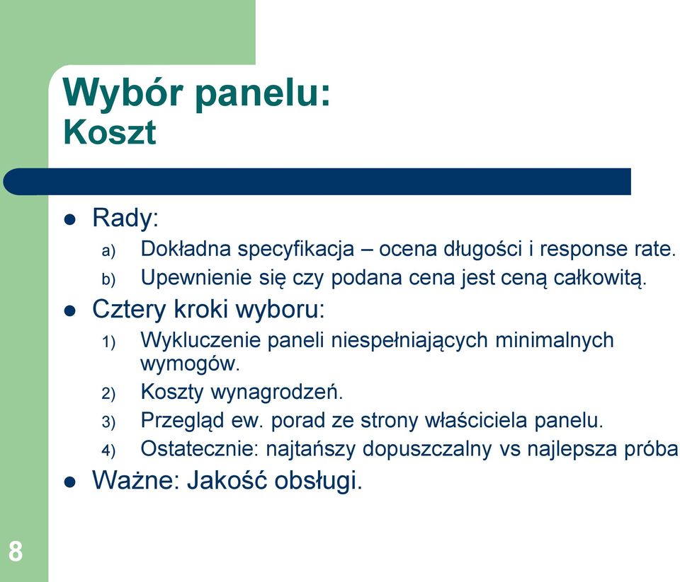 Cztery kroki wyboru: 1) Wykluczenie paneli niespełniających minimalnych wymogów.