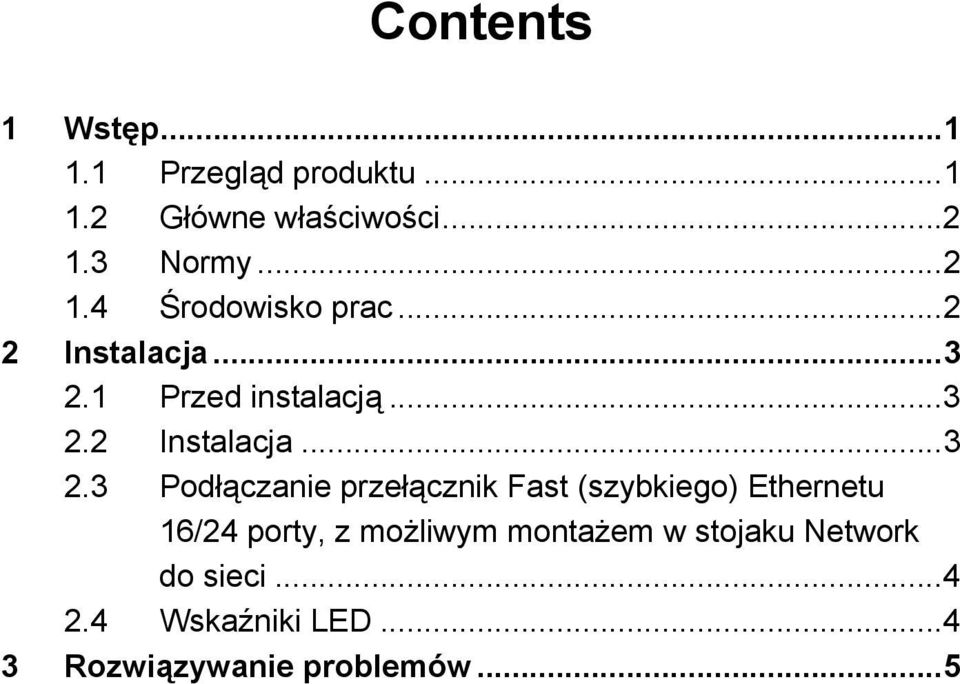 1 Przed instalacją... 3 2.