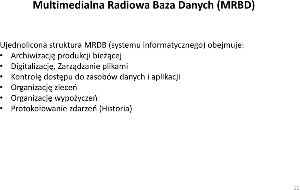 Digitalizację, Zarządzanie plikami Kontrolę dostępu do zasobów danych i