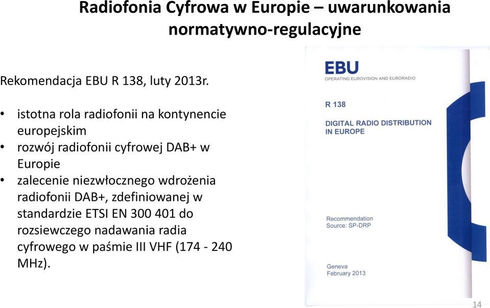 istotna rola radiofonii na kontynencie europejskim rozwój radiofonii cyfrowej DAB+ w