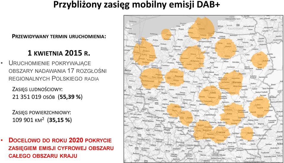 URUCHOMIENIE POKRYWAJĄCE OBSZARY NADAWANIA 17 ROZGŁOŚNI REGIONALNYCH POLSKIEGO RADIA ZASIĘG