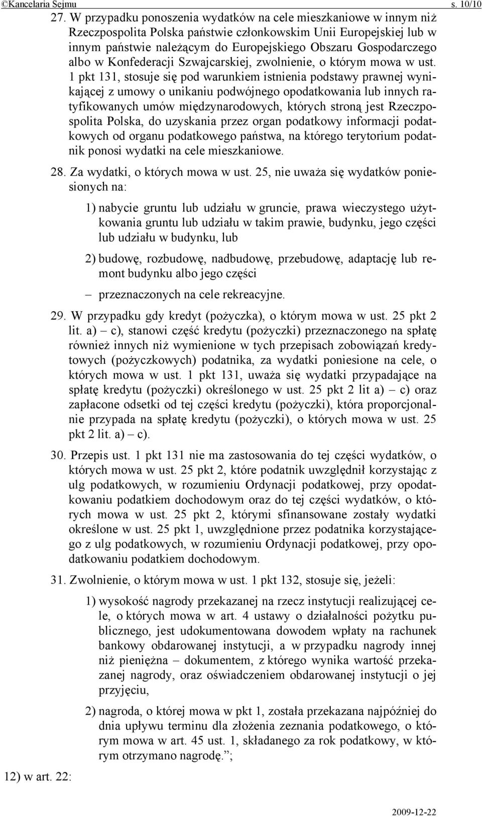 albo w Konfederacji Szwajcarskiej, zwolnienie, o którym mowa w ust.