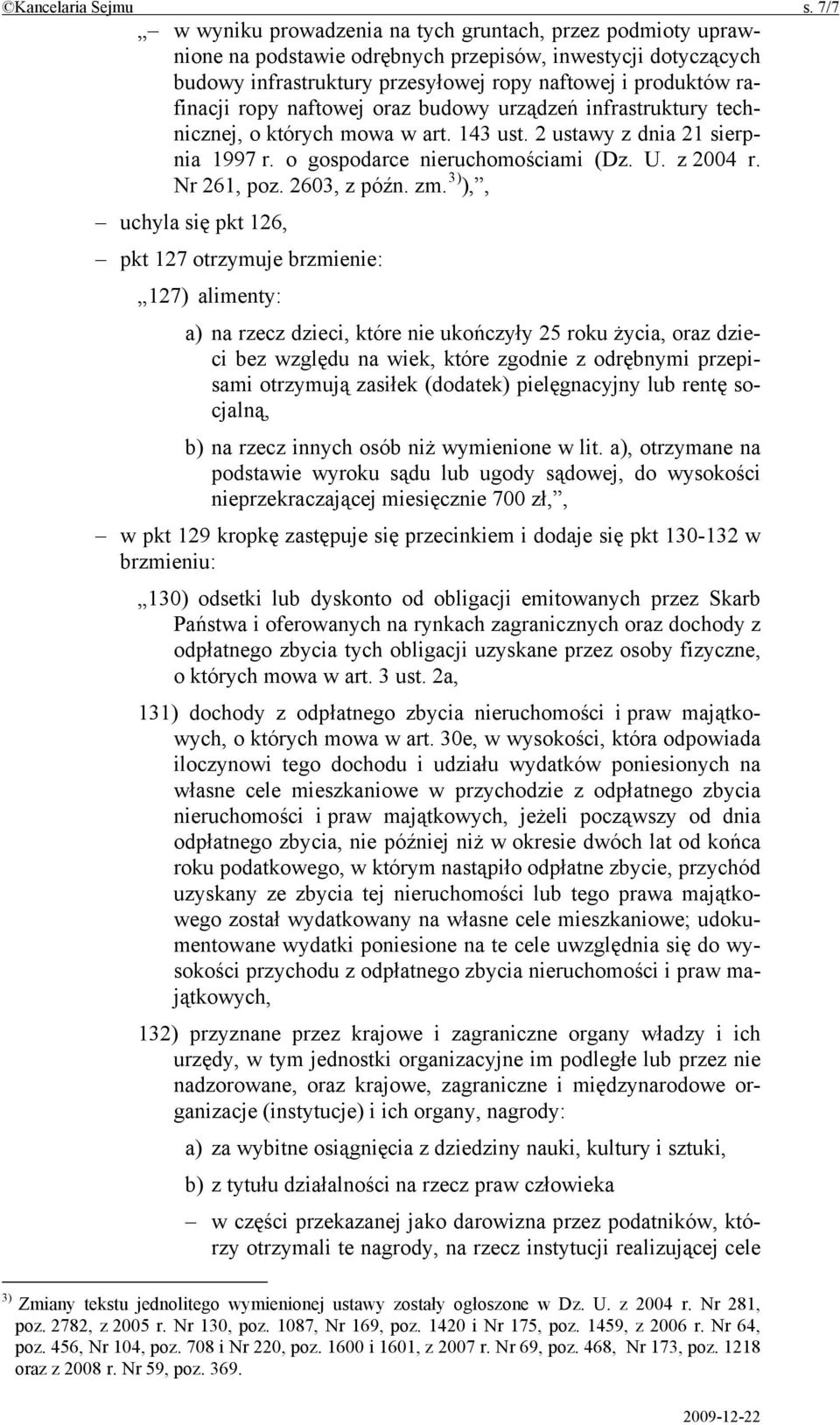 ropy naftowej oraz budowy urządzeń infrastruktury technicznej, o których mowa w art. 143 ust. 2 ustawy z dnia 21 sierpnia 1997 r. o gospodarce nieruchomościami (Dz. U. z 2004 r. Nr 261, poz.