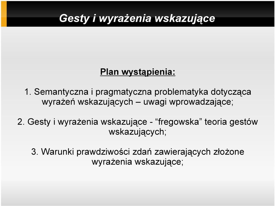 wskazujących uwagi wprowadzające; 2.