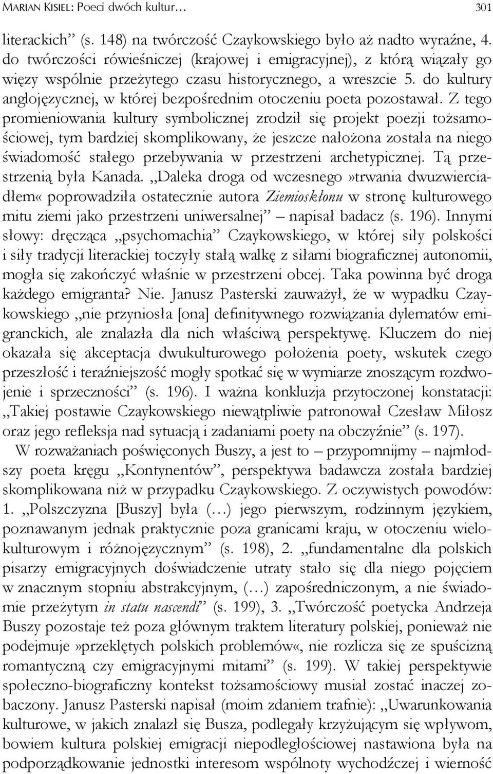 do kultury anglojęzycznej, w której bezpośrednim otoczeniu poeta pozostawał.