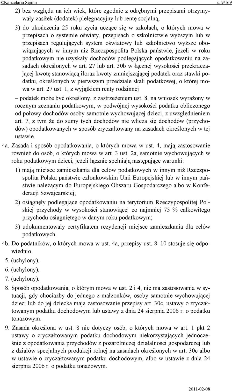 mowa w przepisach o systemie oświaty, przepisach o szkolnictwie wyższym lub w przepisach regulujących system oświatowy lub szkolnictwo wyższe obowiązujących w innym niż Rzeczpospolita Polska