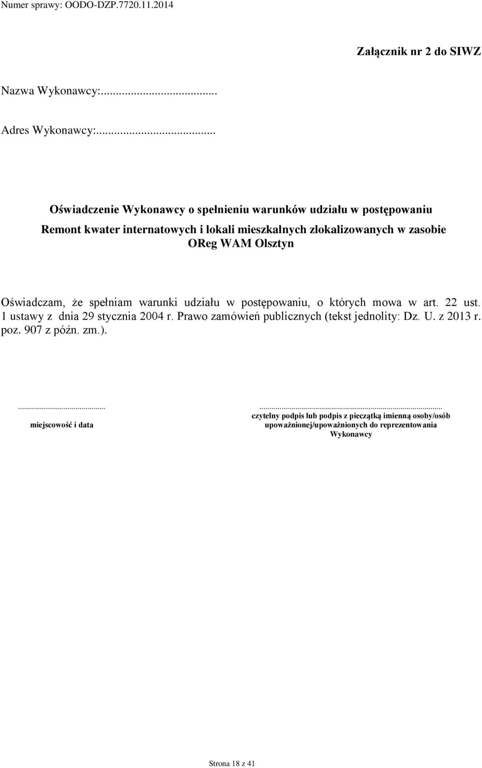WAM Olsztyn Oświadczam, że spełniam warunki udziału w postępowaniu, o których mowa w art. 22 ust. 1 ustawy z dnia 29 stycznia 2004 r.