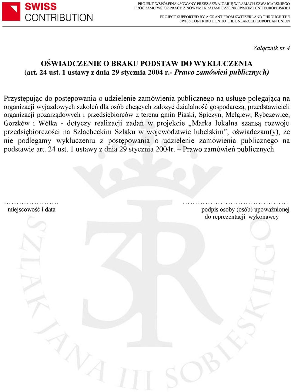 działalność gospodarczą, przedstawicieli organizacji pozarządowych i przedsiębiorców z terenu gmin Piaski, Spiczyn, Mełgiew, Rybczewice, Gorzków i Wólka - dotyczy realizacji zadań w projekcie Marka