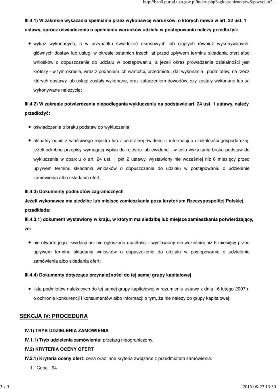 lub usług, w okresie ostatnich trzech lat przed upływem terminu składania ofert albo wniosków o dopuszczenie do udziału w postępowaniu, a jeżeli okres prowadzenia działalności jest krótszy - w tym