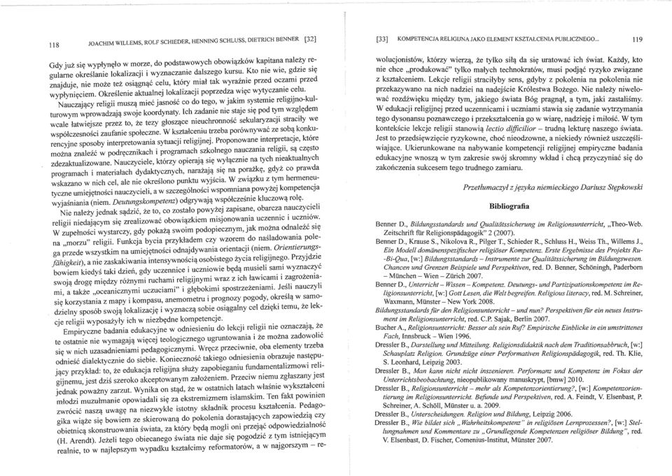 Kto nie wie, gdzie si(( znajduje, nie moze tez osiqgnqc celu, kt6ry mial tak wyrainie przed oczami przed wypj:yniyciem. Okreslenie aktualnej lokali:zacji poprzedza wiyc wytyczanie celu.