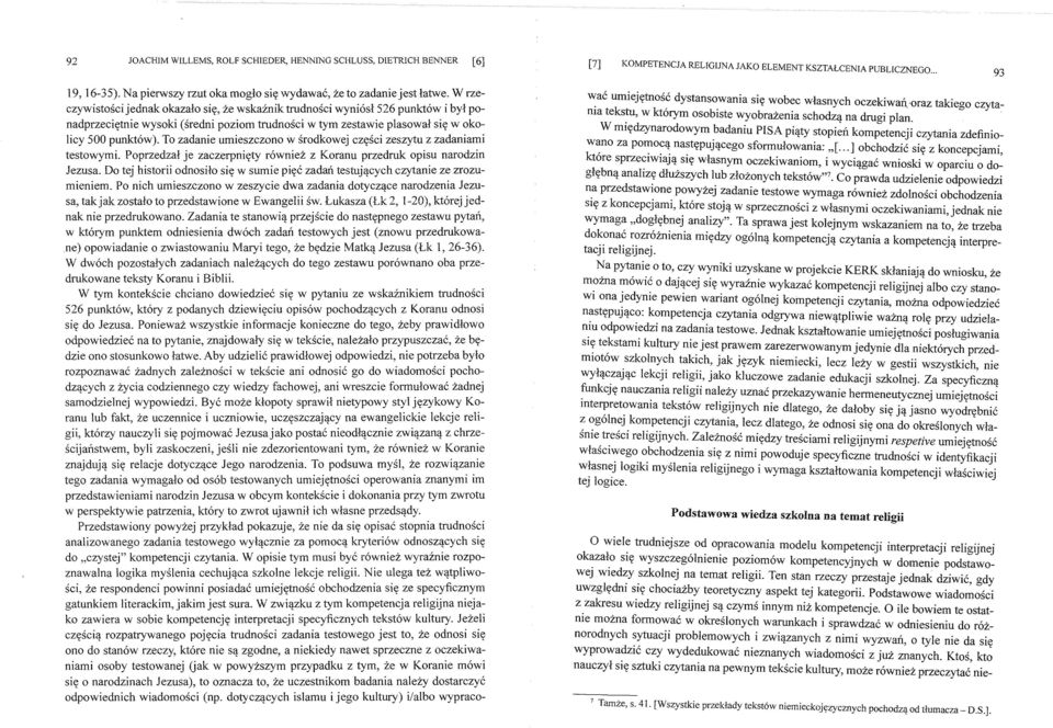 To zadanie umieszczono w srodkowej czysci zeszytu z zadaniami testowymi. Poprzedzal je zaczerpniyty r6wniez z Koranu przedruk opisu narodzin Jezusa.