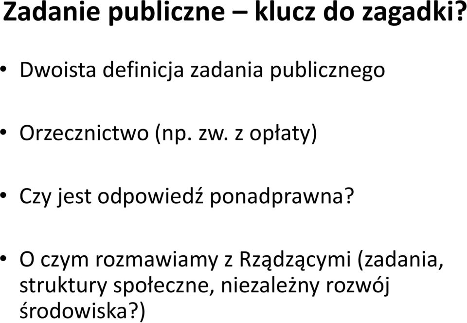 zw. z opłaty) Czy jest odpowiedź ponadprawna?