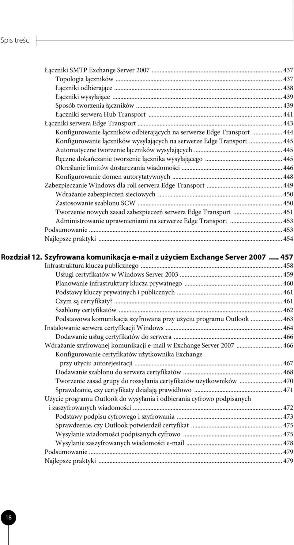 .. 445 Automatyczne tworzenie łączników wysyłających... 445 Ręczne dokańczanie tworzenie łącznika wysyłającego... 445 Określanie limitów dostarczania wiadomości.