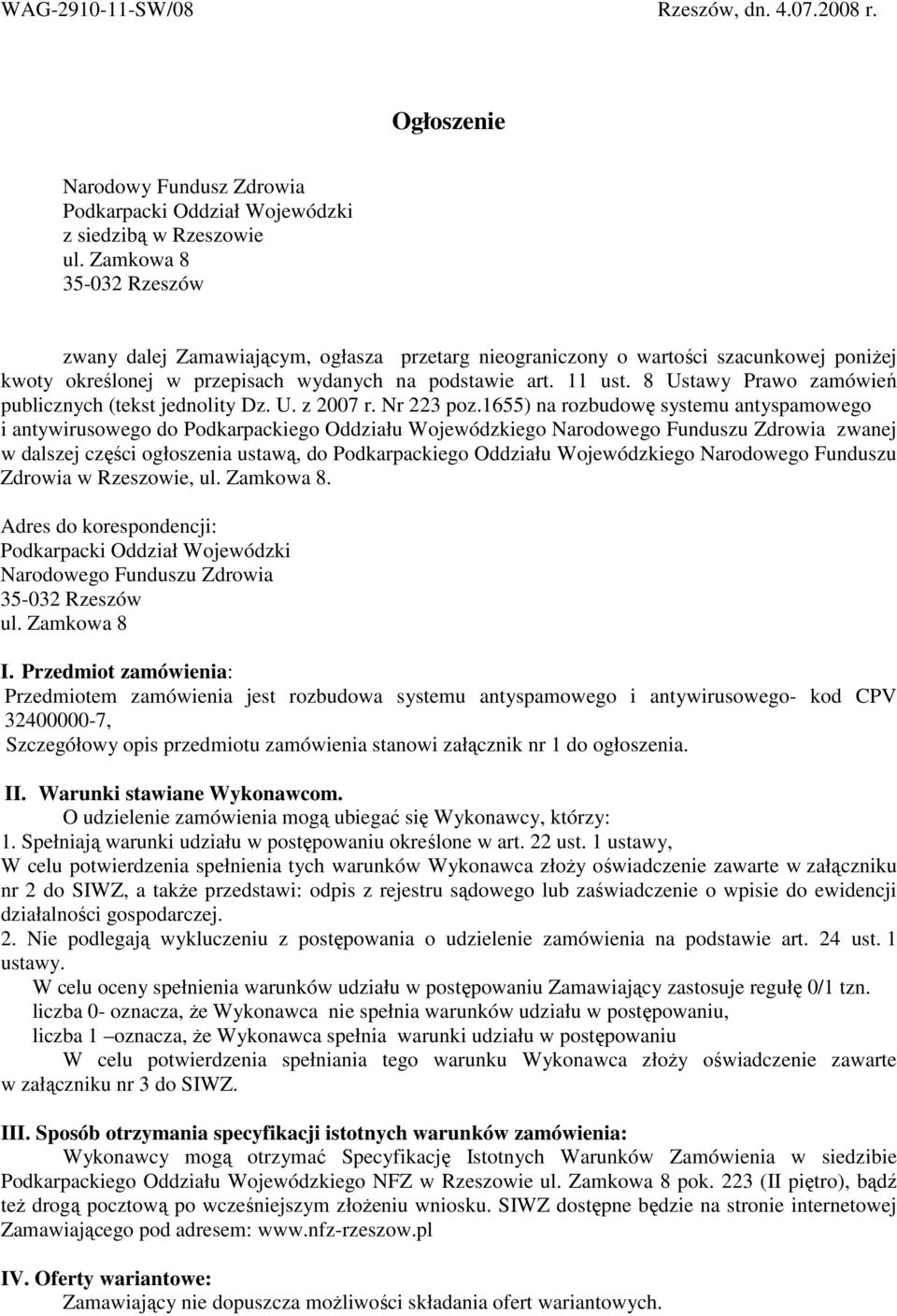 8 Ustawy Prawo zamówień publicznych (tekst jednolity Dz. U. z 2007 r. Nr 223 poz.