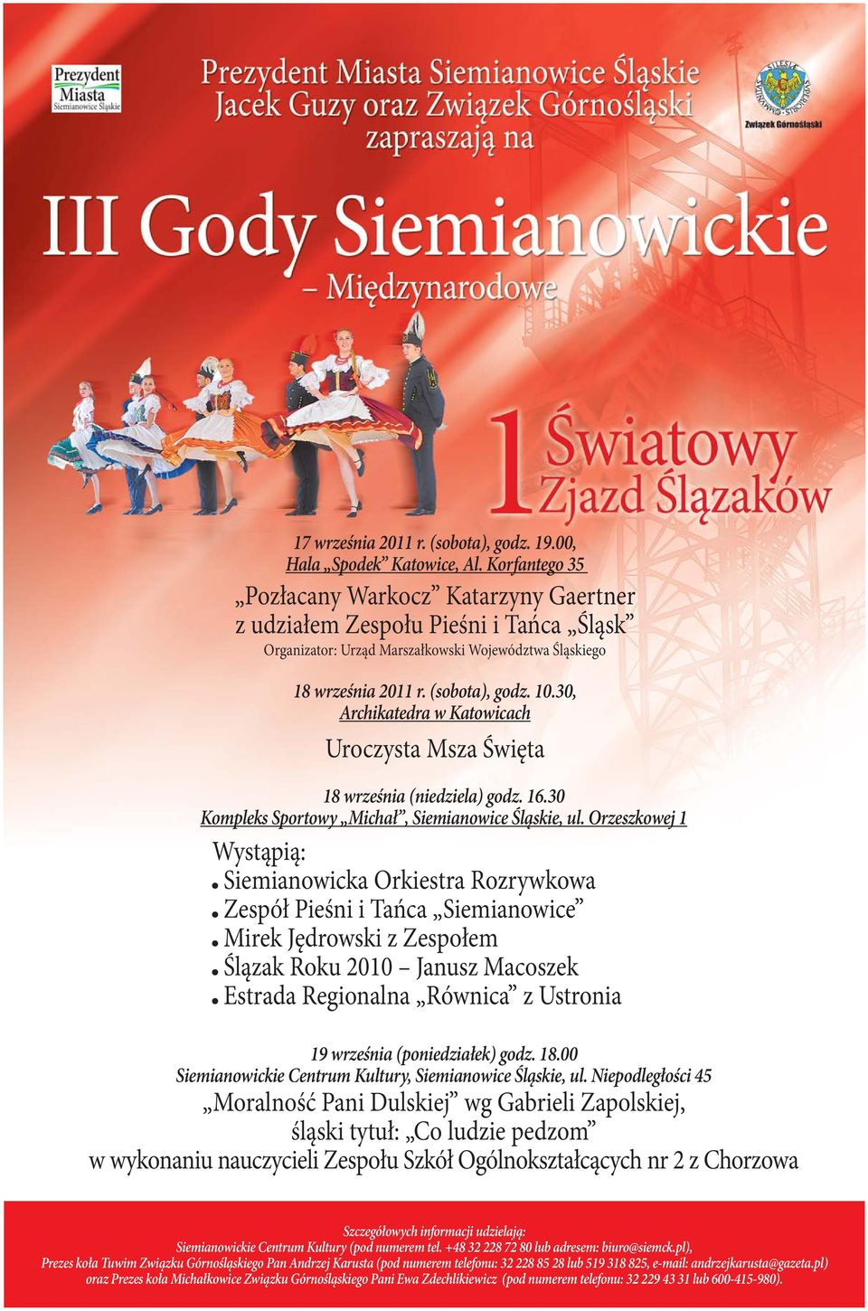 30, Archikatedra w Katowicach Uroczysta Msza Święta 18 września (niedziela) godz. 16.30 Kompleks Sportowy Michał, Siemianowice Śląskie, ul.