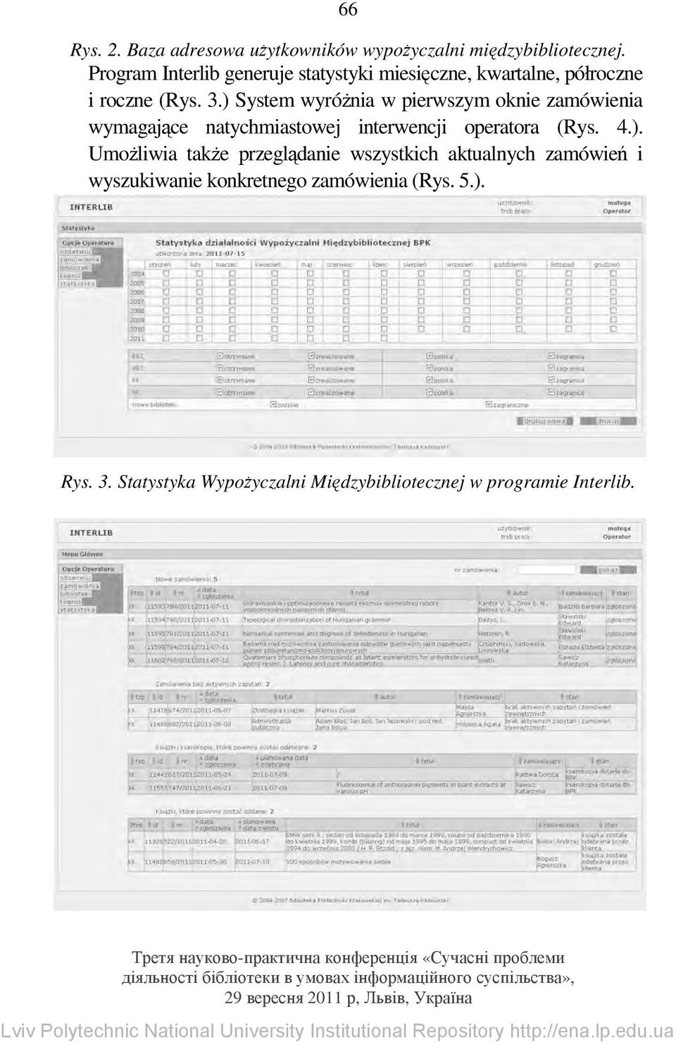 ) System wyróżnia w pierwszym oknie zamówienia wymagające natychmiastowej interwencji operatora (Rys. 4.). Umożliwia także przeglądanie wszystkich aktualnych zamówień i wyszukiwanie konkretnego zamówienia (Rys.